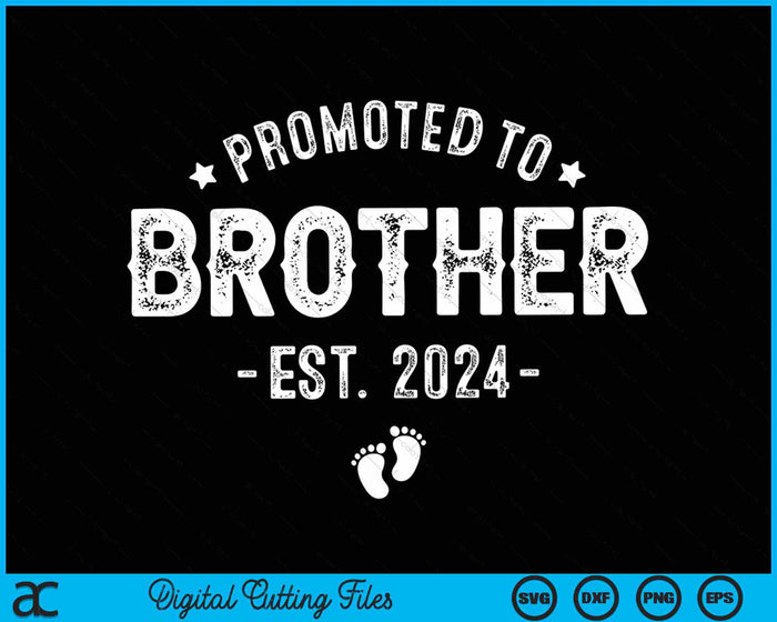 Promoted To Brother 2024 Soon To Be First Time Brother SVG PNG Digital Cutting Files