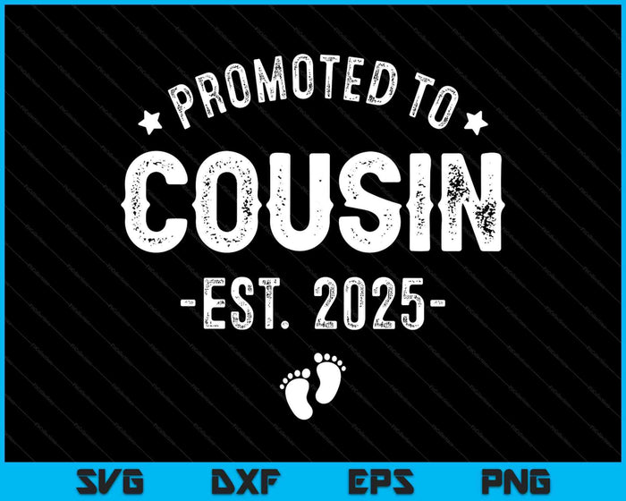 Promoted To Cousin 2025 Soon To Be First Time Cousin SVG PNG Digital Printable Files