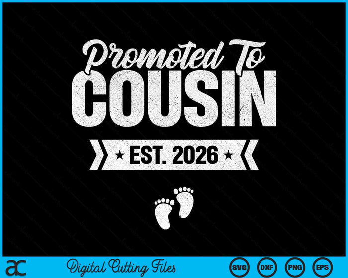 Promoted To Cousin Est. 2026 New Cousin SVG PNG Digital Printable Files