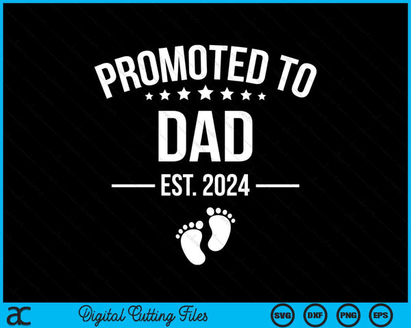 Promoted To Dad 2024 Funny 1st Time Dad SVG PNG Digital Cutting Files