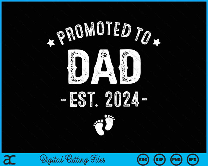 Promoted To Dad 2024 Soon To Be First Time Father SVG PNG Digital Cutting Files