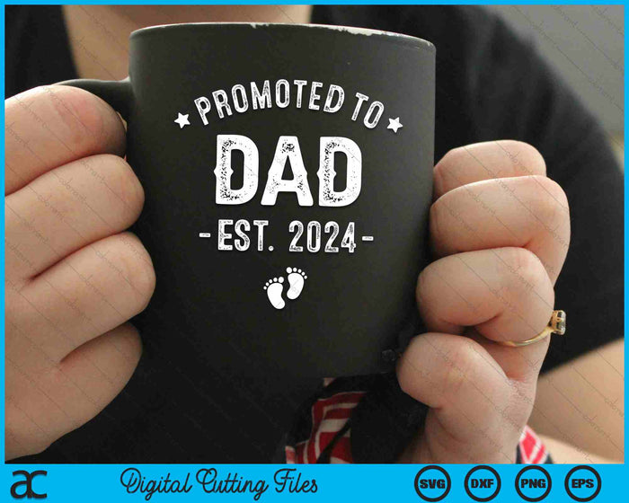 Promoted To Dad 2024 Soon To Be First Time Father SVG PNG Digital Cutting Files