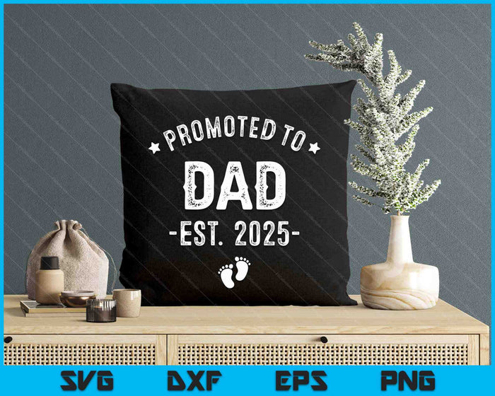 Promoted To Dad 2025 Soon To Be First Time Father SVG PNG Digital Printable Files