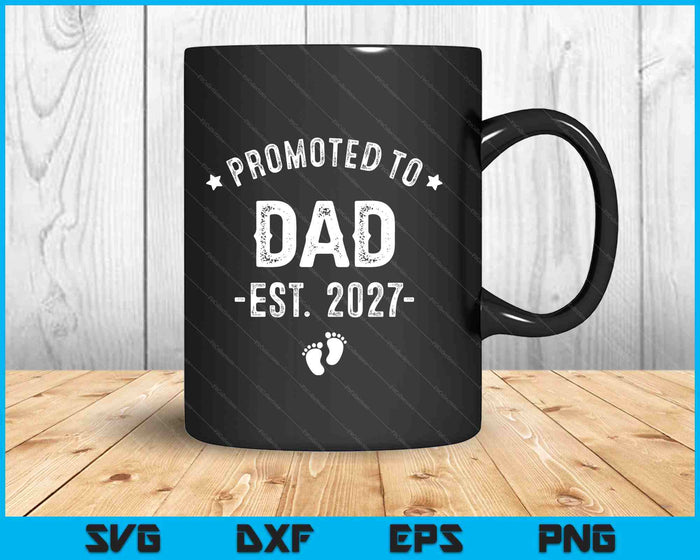 Promoted To Dad 2027 Soon To Be First Time Dad SVG PNG Digital Cutting Files