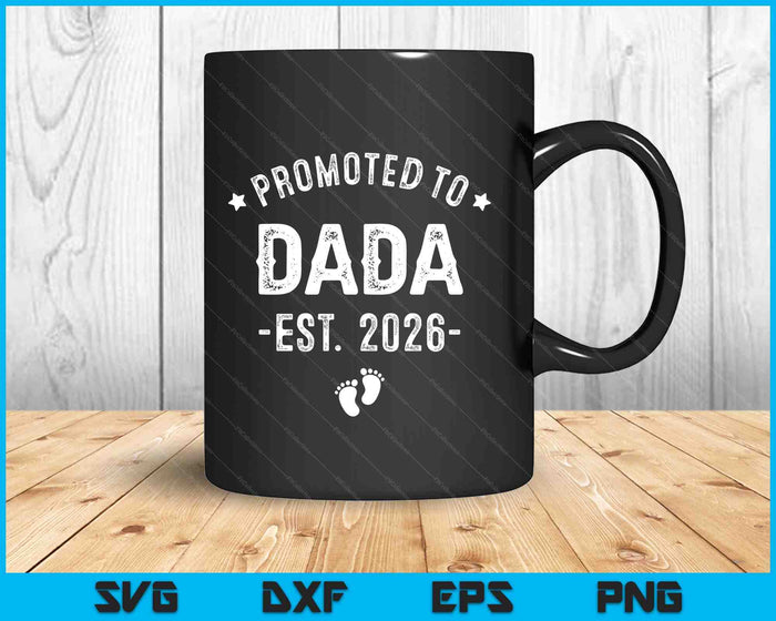 Promoted To Dada 2026 Soon To Be First Time Father SVG PNG Digital Printable Files