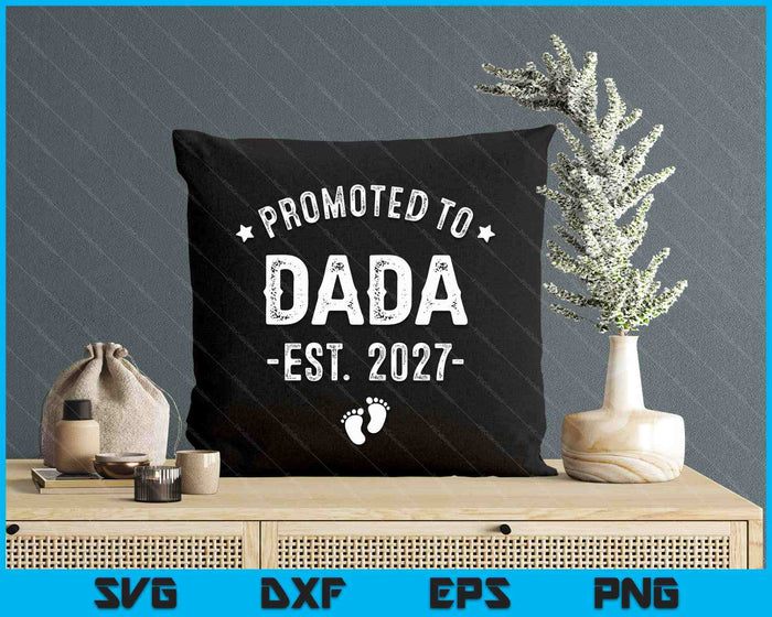 Promoted To Dada 2027 Soon To Be First Time Dada SVG PNG Digital Cutting Files