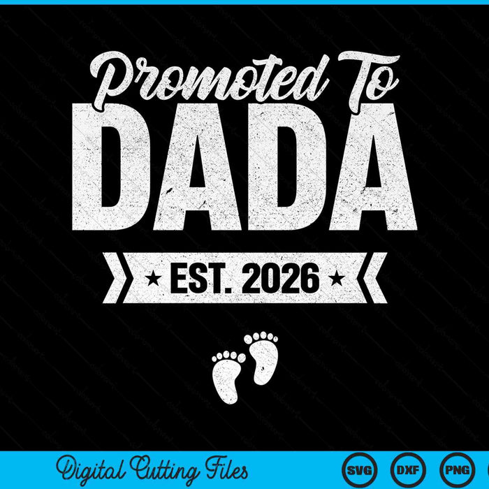Promoted to dada est. 2026 new dada SVG cut file