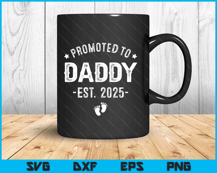 Promoted To Daddy 2025 Soon To Be First Time Father SVG PNG Digital Printable Files