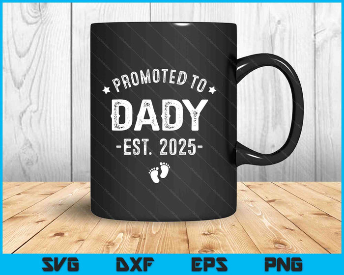 Promoted To Dady 2025 Soon To Be First Time Father SVG PNG Digital Printable Files