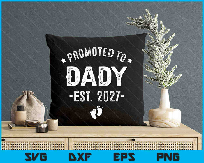 Promoted To Dady 2027 Soon To Be First Time Dady SVG PNG Digital Cutting Files