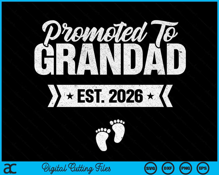 Promoted To Grandad Est. 2026 New Grandad SVG PNG Digital Cutting Files