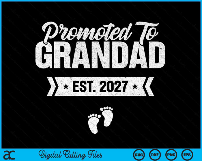 Promoted To Grandad Est. 2027 New Grandad SVG PNG Digital Cutting Files