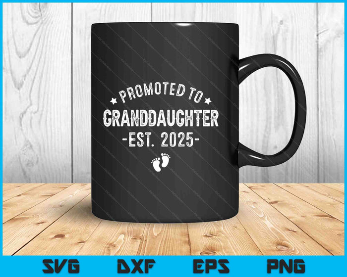 Promoted To Granddaughter 2025 Soon To Be First Time Granddaughter SVG PNG Digital Printable Files