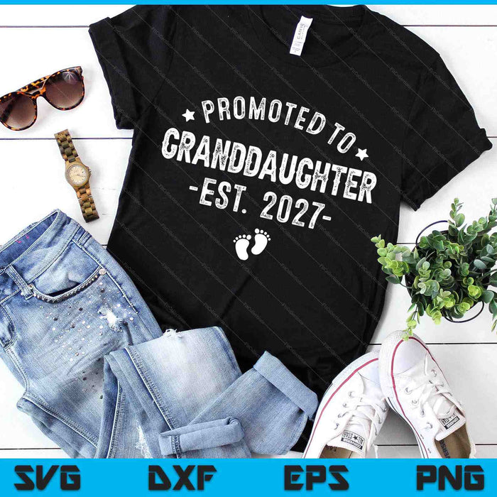 Promoted To Granddaughter 2027 Soon To Be First Time Granddaughter SVG PNG Digital Cutting Files