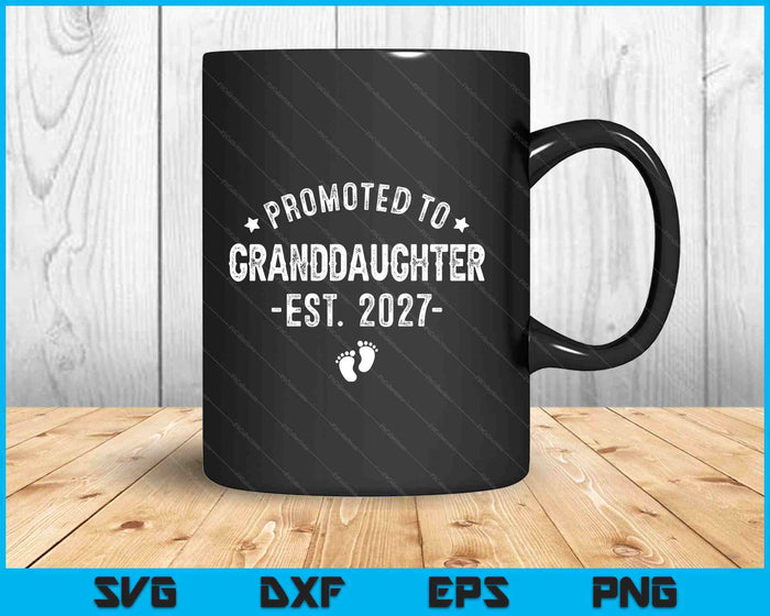 Promoted To Granddaughter 2027 Soon To Be First Time Granddaughter SVG PNG Digital Cutting Files