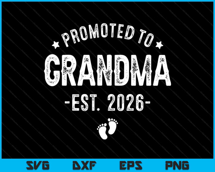 Promoted To Grandma 2026 Soon To Be First Time Grandmother SVG PNG Digital Printable Files