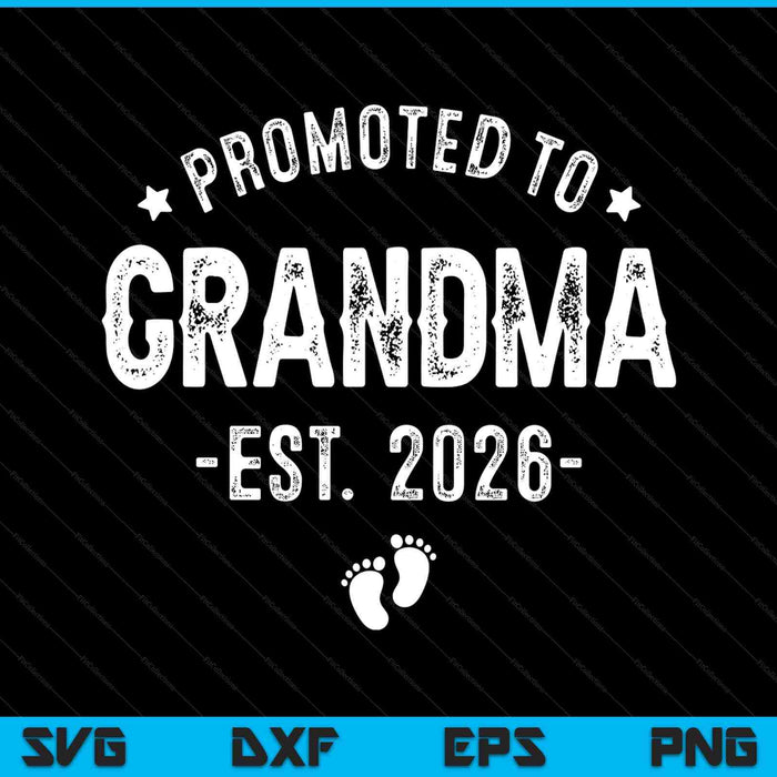 Promoted to grandma 2026 soon to be first time grandmother SVG cut file