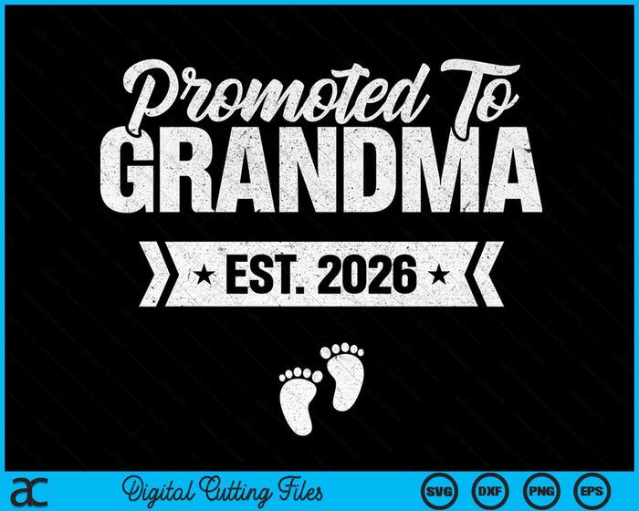 Promoted To Grandma Est. 2026 New Grandma SVG PNG Digital Cutting Files