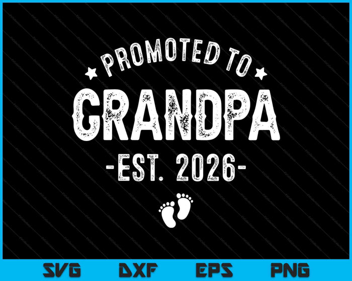 Promoted To Grandpa 2026 Soon To Be First Time Grandfather SVG PNG Digital Printable Files