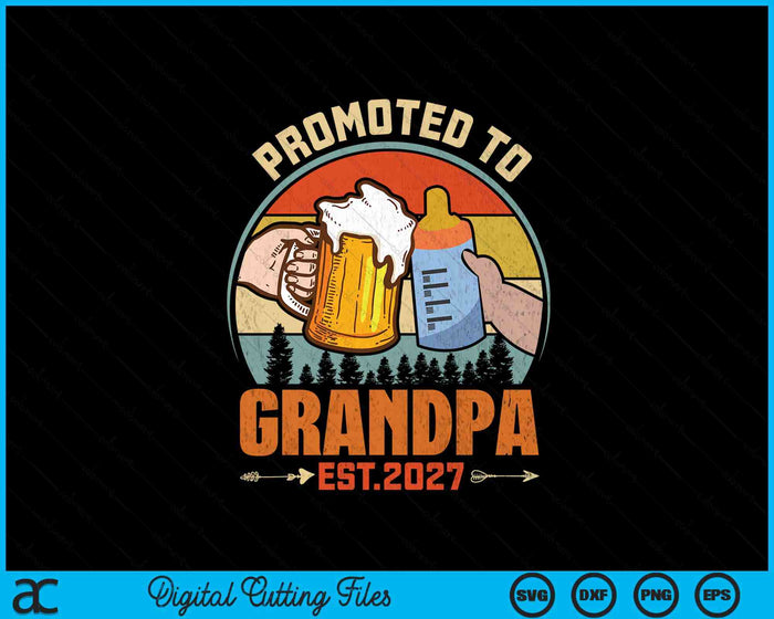 Promoted To Grandpa 2027 SVG PNG Digital Printable Files