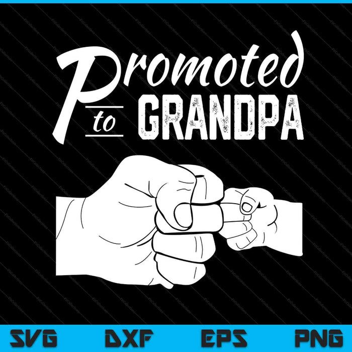 Promoted to grandpa baby announcement SVG cut file