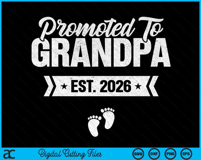 Promoted To Grandpa Est. 2026 New Grandpa SVG PNG Digital Cutting Files