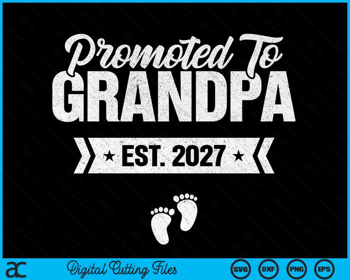 Promoted To Grandpa Est. 2027 New Grandpa SVG PNG Digital Cutting Files