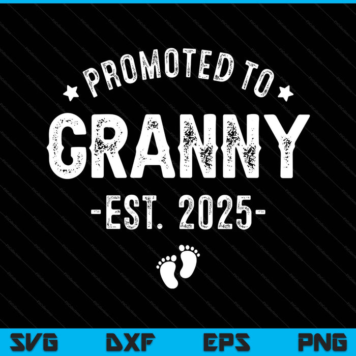 Promoted to granny 2025 soon to be first time grandmother SVG cut file