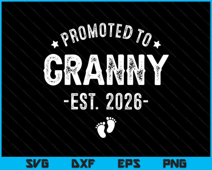 Promoted To Granny 2026 Soon To Be First Time Grandmother SVG PNG Digital Printable Files