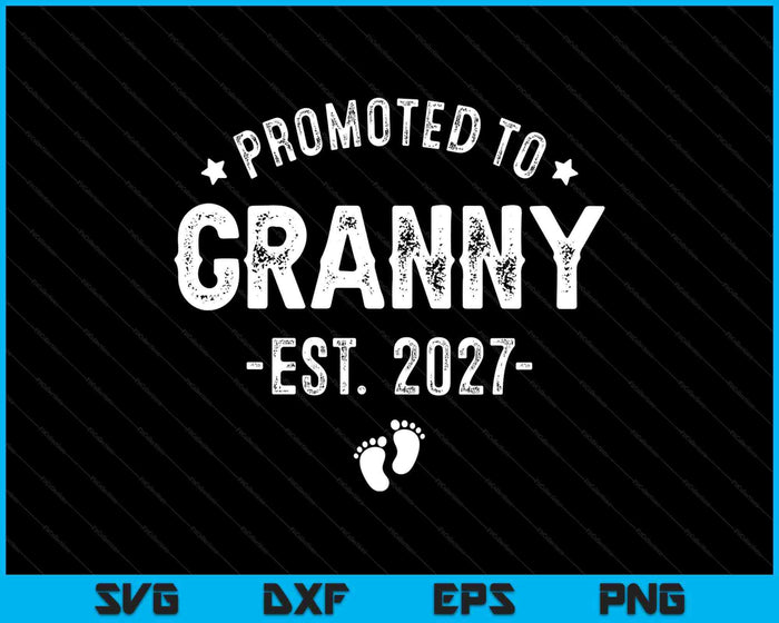 Promoted To Granny 2027 Soon To Be First Time Grandmother SVG PNG Digital Cutting Files