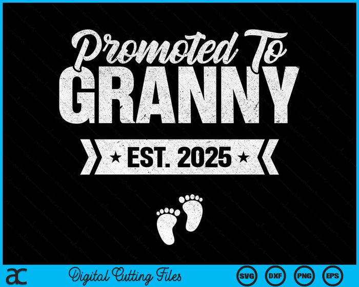 Promoted To Granny Est. 2025 New Granny SVG PNG Digital Printable Files