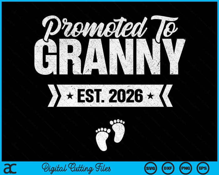 Promoted To Granny Est. 2026 New Granny SVG PNG Digital Cutting Files