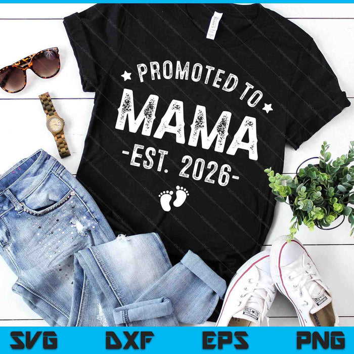 Promoted To Mama 2026 Soon To Be First Time Mother SVG PNG Digital Printable Files