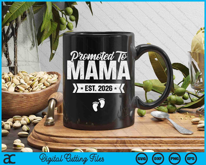 Promoted To Mama Est. 2026 New Mama SVG PNG Digital Cutting Files