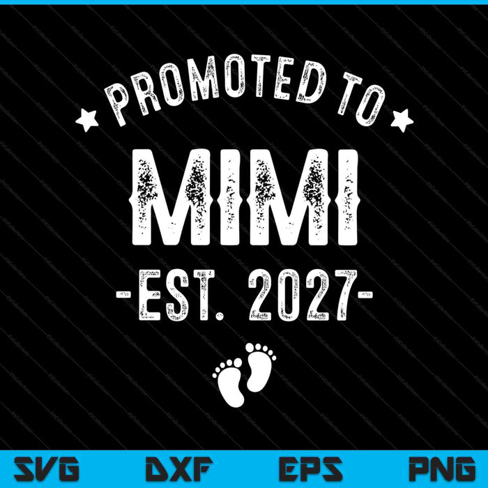 Promoted to Mimi 2027 soon to be first time Mimi SVG cut file
