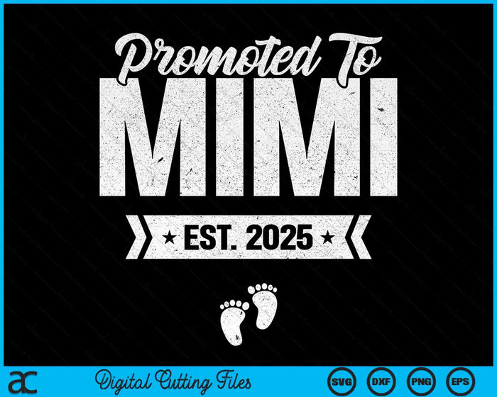 Promoted To Mimi Est. 2025 New Mimi SVG PNG Digital Printable Files