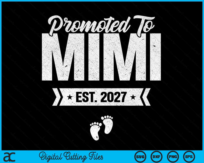 Promoted To Mimi Est. 2027 New Mimi SVG PNG Digital Cutting Files