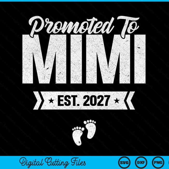 Promoted To Mimi Est. 2027 New Mimi SVG PNG Digital Cutting Files