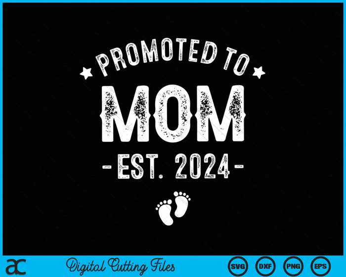 Promoted To Mom 2024 Soon To Be First Time Mother SVG PNG Digital Cutting Files