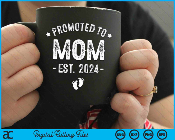 Promoted To Mom 2024 Soon To Be First Time Mother SVG PNG Digital Cutting Files