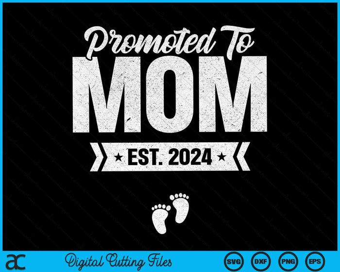 Promoted To Mom Est. 2024 New Mom SVG PNG Digital Cutting Files