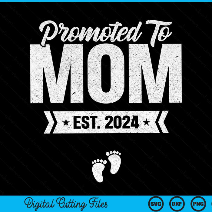 Promoted to mom est. 2024 new mom SVG cut file