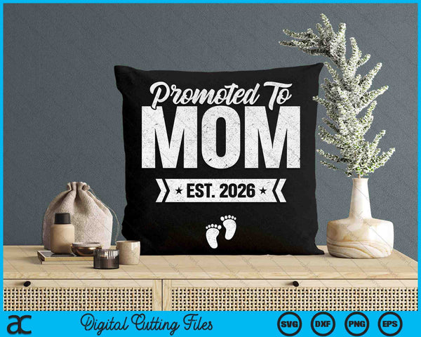 Promoted To Mom Est. 2026 New Mom SVG PNG Digital Cutting Files