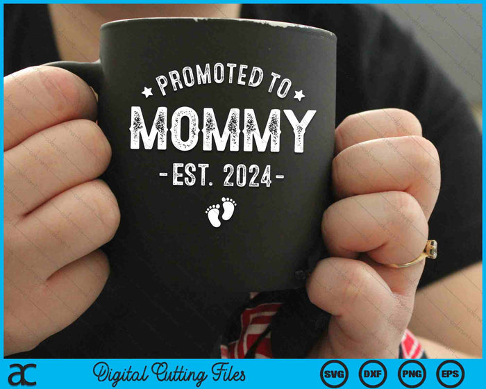 Promoted To Mommy 2024 Soon To Be First Time Mother SVG PNG Digital Cutting Files