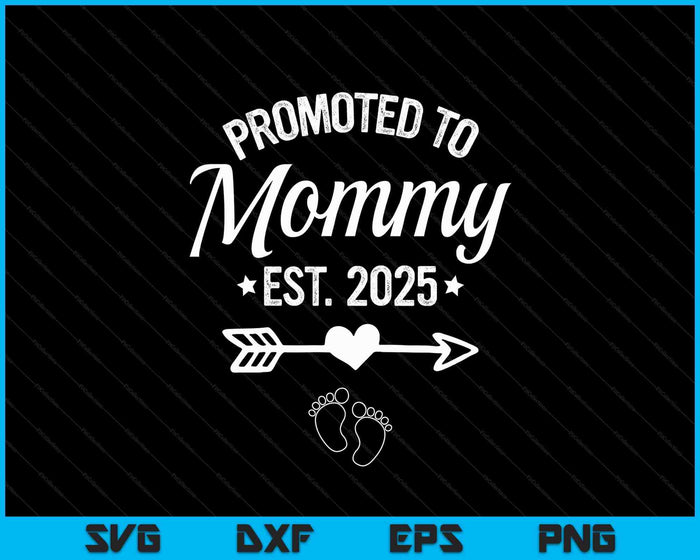 Promoted To Mommy 2025 Mommy To Be Pregnancy Announcement SVG PNG Digital Printable Files