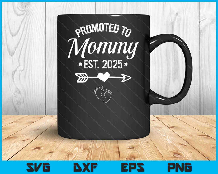 Promoted To Mommy 2025 Mommy To Be Pregnancy Announcement SVG PNG Digital Printable Files