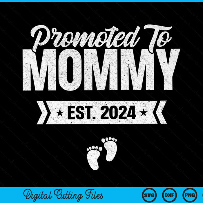 Promoted to mommy est. 2024 new mommy SVG cut file
