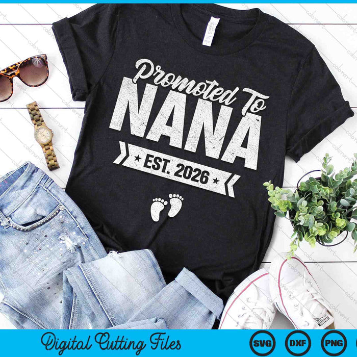 Promoted To Nana Est. 2026 New Nana SVG PNG Digital Cutting Files