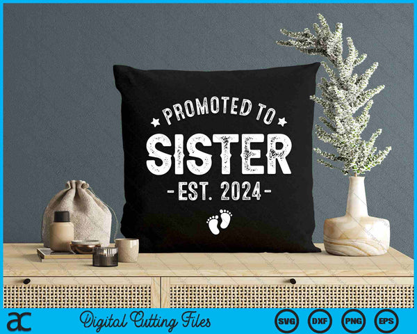 Promoted To Sister 2024 Soon To Be First Time Sister SVG PNG Digital Cutting Files