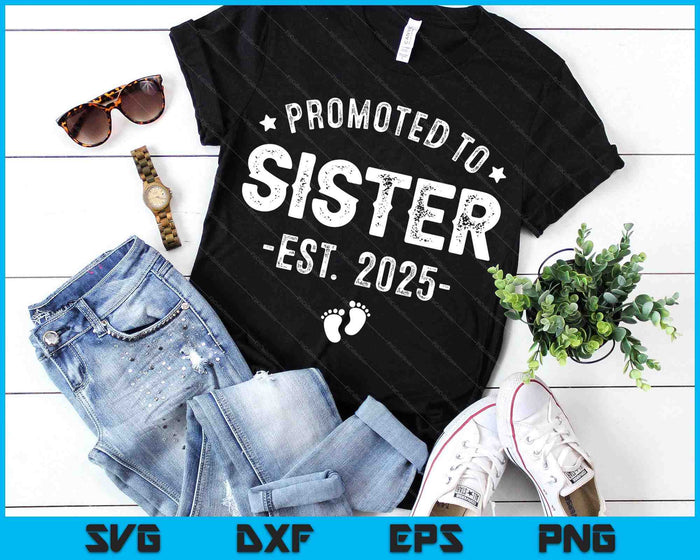 Promoted To Sister 2025 Soon To Be First Time Aunt SVG PNG Digital Printable Files